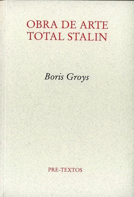 OBRA DE ARTE TOTAL STALIN | 9788481919257 | GROYS, BORIS