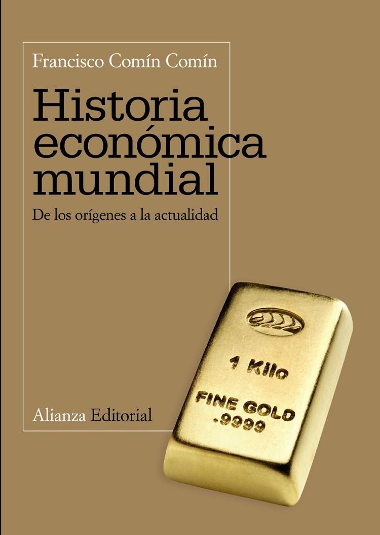 HISTORIA ECONÓMICA MUNDIAL | 9788420654768 | COMÍN COMÍN, FRANCISCO