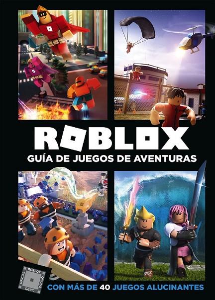 ROBLOX. GUÍA DE JUEGOS DE AVENTURAS | 9788417460068 | , VARIOS AUTORES