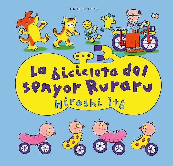 LA BICICLETA DEL SENYOR RURARU | 9788473294676 | ITÔ, HIROSHI