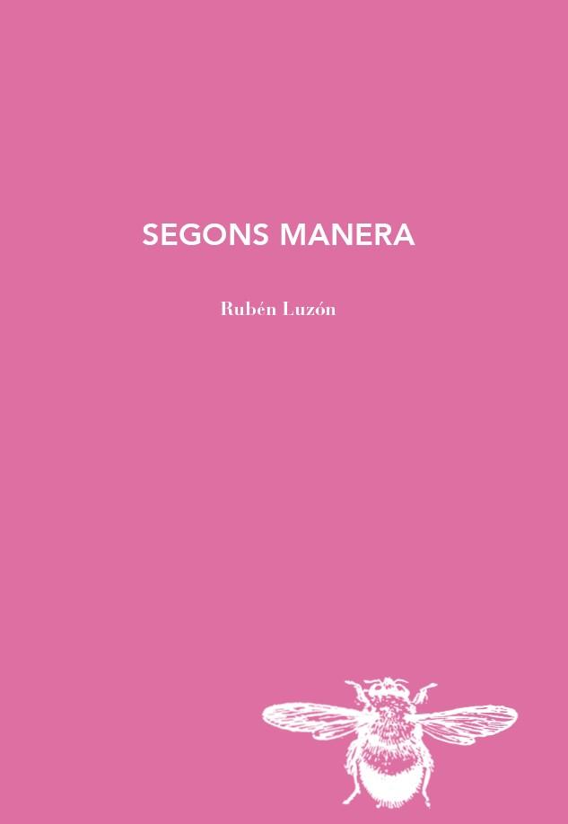 SEGONS MANERA -140 | 9788412829174 | LUZÓN, RUBÉN