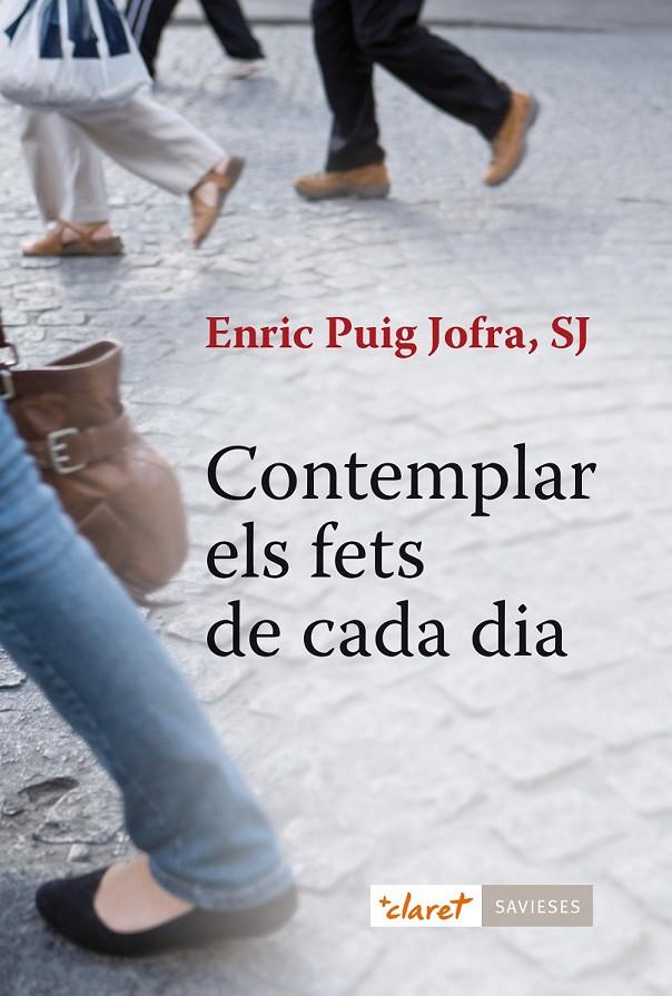 CONTEMPLAR ELS FETS DE CADA DIA | 9788498467826 | PUIG JOFRA, ENRIC