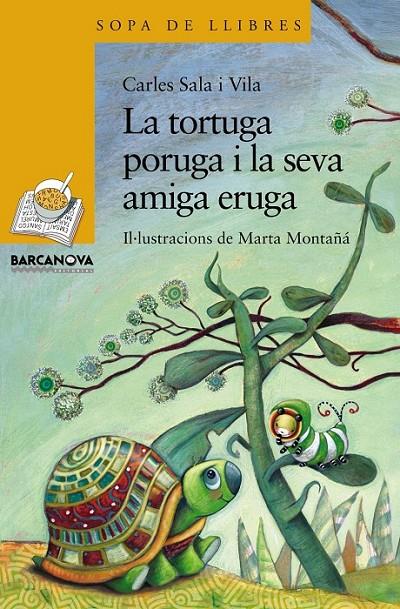 LA TORTUGA PORUGA I LA SEVA AMIGA ERUGA | 9788448929084 | SALA VILA, CARLES