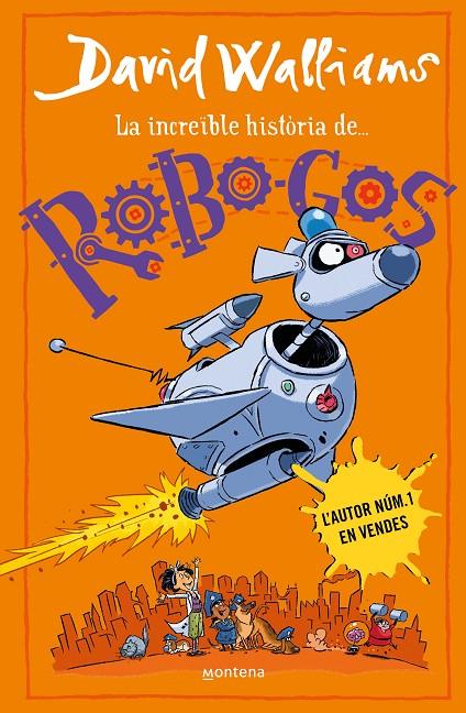 LA INCREÏBLE HISTÒRIA DE... ROBO-GOS | 9788419848895 | WALLIAMS, DAVID