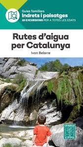 RUTES D'AIGUA PER CATALUNYA GUIA | 9788480907484