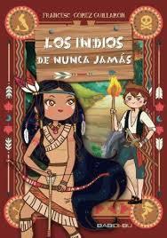 LOS INDIOS DE NUNCA JAMÁS | 9788416484249 | FRANCESC GÓMEZ GUILLAMÓN