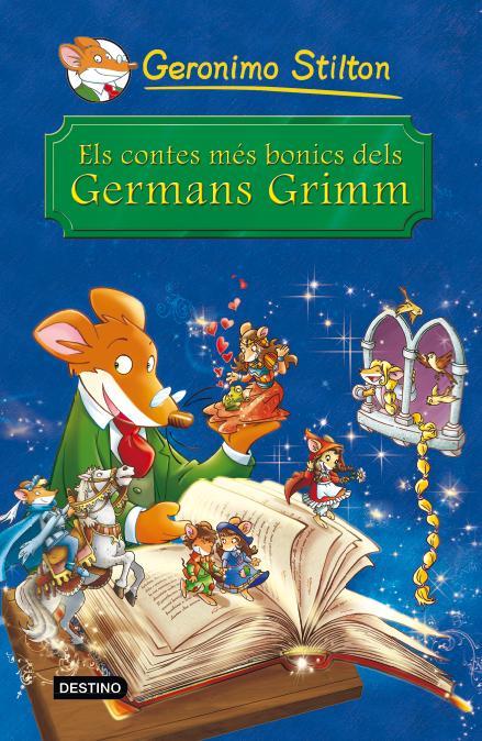 ELS CONTES MÉS BONICS DELS GERMANS GRIMM | 9788490572344 | GERONIMO STILTON