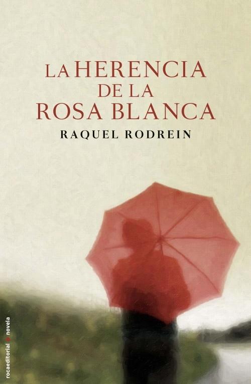 LA HERENCIA DE LA ROSA BLANCA | 9788499184234 | RODREIN, RAQUEL