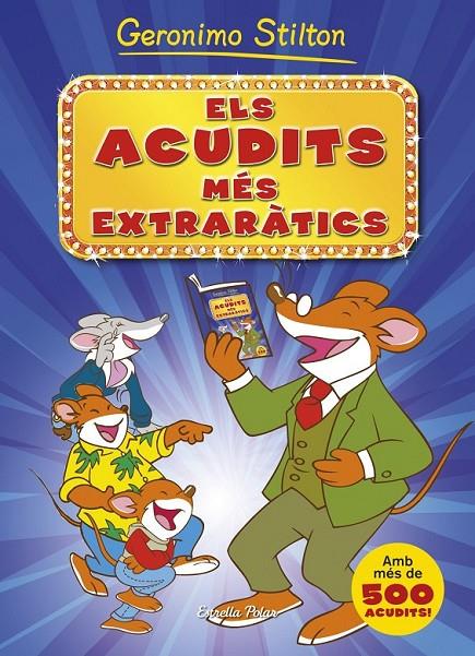 ELS ACUDITS MÉS EXTRARÀTICS | 9788490573495 | GERONIMO STILTON