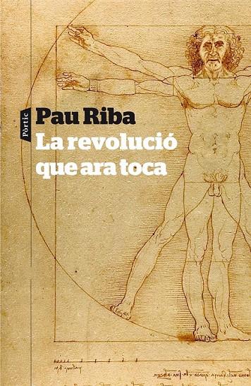 LA REVOLUCIÓ QUE ARA TOCA | 9788498092448 | PAU RIBA ROMEVA