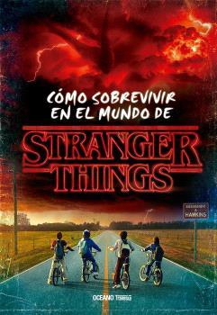 COMO SOBREVIVIR EN EL MUNDO DE STRANGER THINGS | 9786075575988 | GILBERT, MATTHEW J.