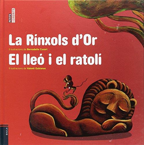 LA RÍNXOLS D'OR / EL LLEÓ I EL RATOLÍ | 9788447925186 | CUXART, BERNADETTE/GUBIANAS, VALENTÍ