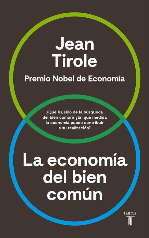 LA ECONOMÍA DEL BIEN COMÚN | 9788430618613 | JEAN TIROLE