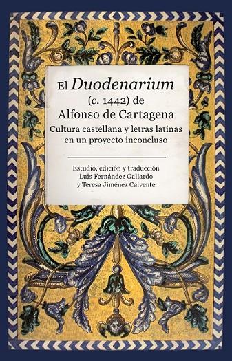 EL DUODENARIUM (C. 1442)  DE ALFONSO DE CARTAGENA | 9788416392551 | DE CARTAGENA, ALFONSO