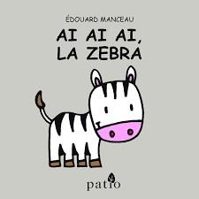 AI AI AI LA ZEBRA | 9788417002145 | EDOUARD MANCEAU