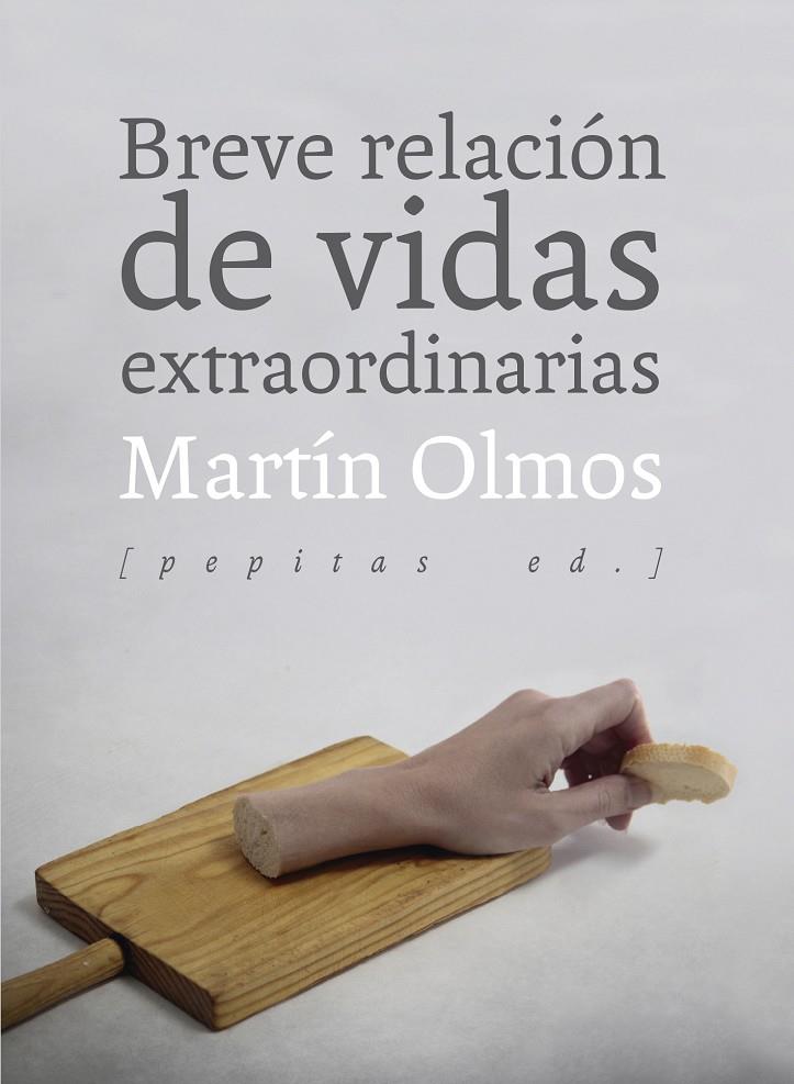 BREVE RELACIÓN DE VIDAS EXTRAORDINARIAS | 9788415862758 | OLMOS, MARTÍN