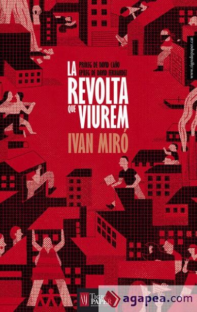 LA REVOLTA QUE VIUREM | 9788494320538 | MIRÓ, IVAN