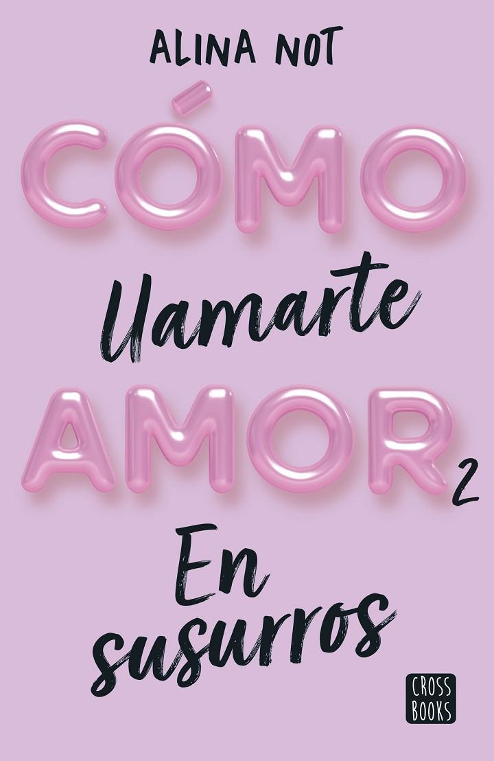 CÓMO LLAMARTE AMOR 2. EN SUSURROS | 9788408274209 | NOT, ALINA