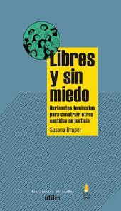 LIBRES Y SIN MIEDO. | 9788419833273 | DRAPER, SUSANA