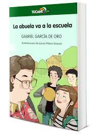 LA ABUELA VA A LA ESCUELA | 9788468331201 | GABRIEL GARCÍA DE ORO