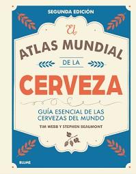 EL ATLAS MUNDIAL DE LA CERVEZA (2017) | 9788416965618 | WEBB, TIM/BEAUMONT, STEPHEN