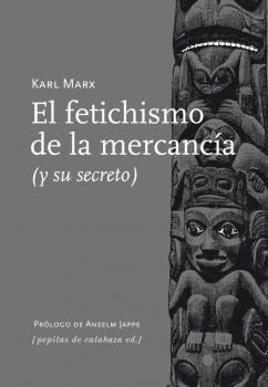 EL FETICHISMO DE LA MERCANCÍA | 9788415862154 | MARX, KARL