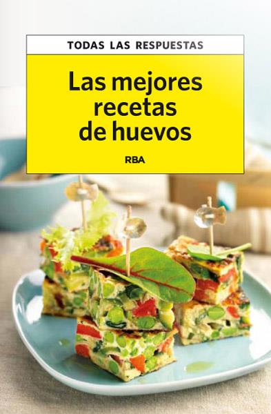 LAS MEJORES RECETAS DE HUEVOS | 9788490065563 | AUTORES, VARIOS