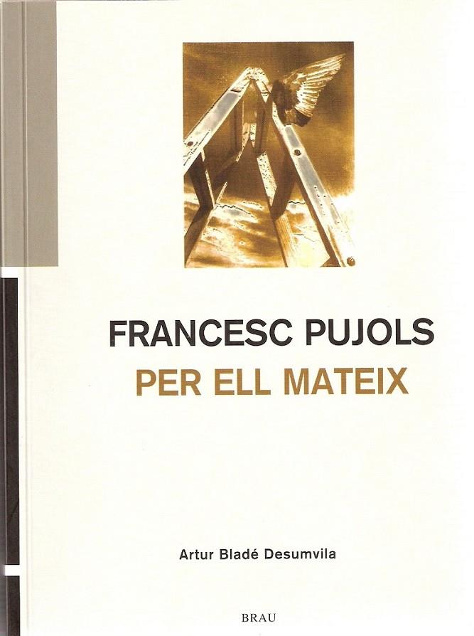 FRANCESC PUJOLS PER ELL MATEIX | 9788495946652 | BLADÉ DESUMVILA, ARTUR