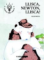 LLISCA, NEWTON, LLISCA! | 9788416605705 | MATAS NADAL, ROSER