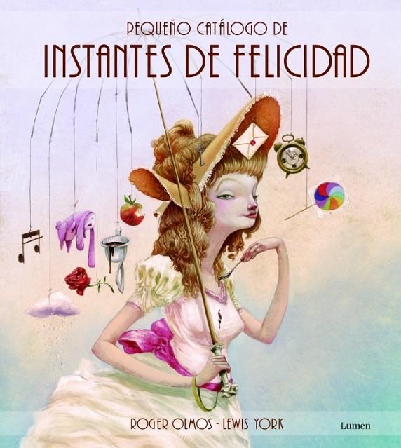 PEQUEÑO CATÁLOGO DE INSTANTES DE FELICIDAD | 9788448835873 | LLORT,LLUIS/OLMOS,ROGER