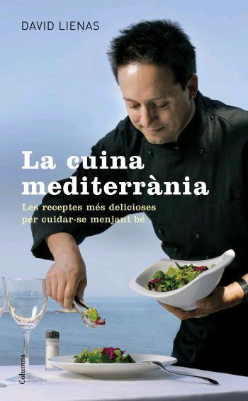 LA CUINA MEDITERRÀNIA | 9788466408295 | LIENAS TORO, DAVID