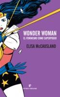 WONDER WOMAN EL FEMINISMO COMO SUPERPODER | 9788416544431 | MCCAUSLAND, ELISA