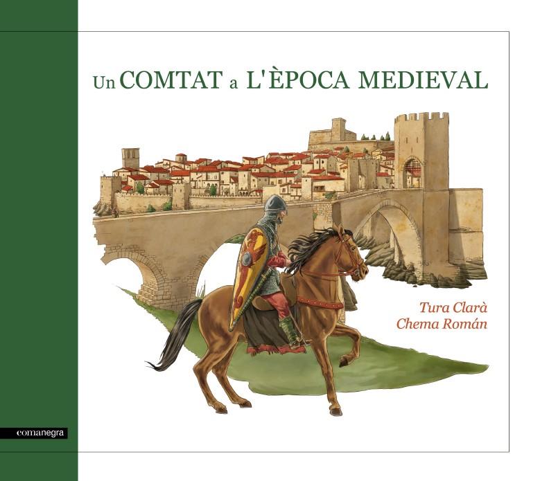 UN COMTAT A L'ÈPOCA MEDIEVAL | 9788415097587 | CLARÀ, TURA