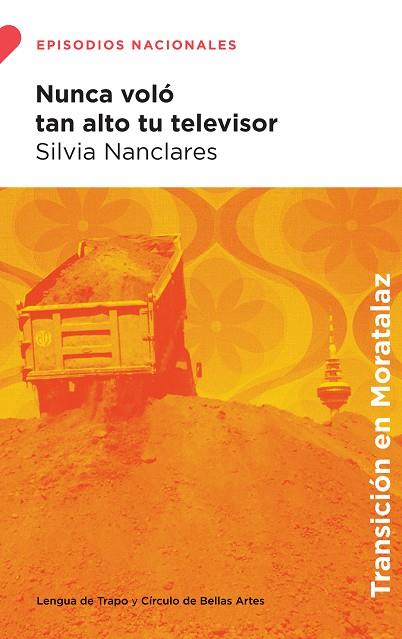 NUNCA VOLÓ TAN ALTO TU TELEVISOR | 9788483813041 | NANCLARES, SILVIA