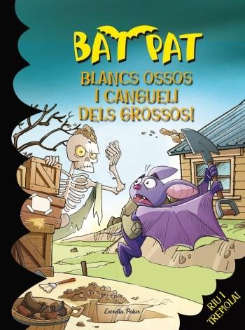 BLANCS ÒSSOS I CANGUELI DELS GROSSOS | 9788499325064 | BAT PAT/BAT PAT