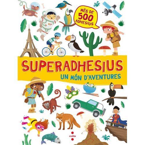 SUPERADHESIUS. UN MÓN D'AVENTURES | 9788466143172 | AA.VV.