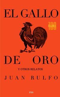 EL GALLO DE ORO | 9788417047146 | RULFO, JUAN