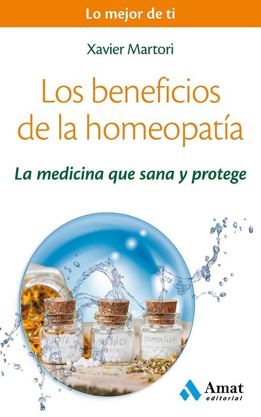 LOS BENEFICIOS DE LA HOMEOPATIA | 9788497358286 | MARTORI BORRÁS, XAVIER