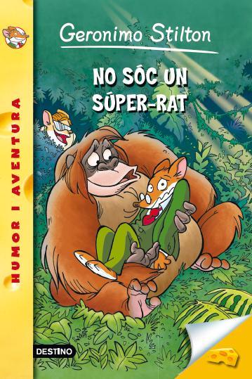 52- NO SÓC UN SÚPER-RAT | 9788490573044 | GERONIMO STILTON