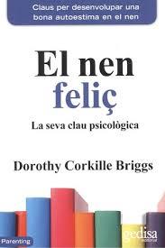 EL NEN FELIÇ | 9788416919383 | DOROTHY CORKILLE BRIGGS