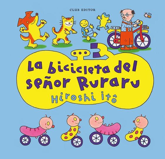 LA BICICLETA DEL SEÑOR RURARU | 9788473294683 | ITÔ, HIROSHI