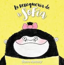 LA REBEQUERIA DE LA SOFIA | 9788494431852 | ANTONY, STEVE