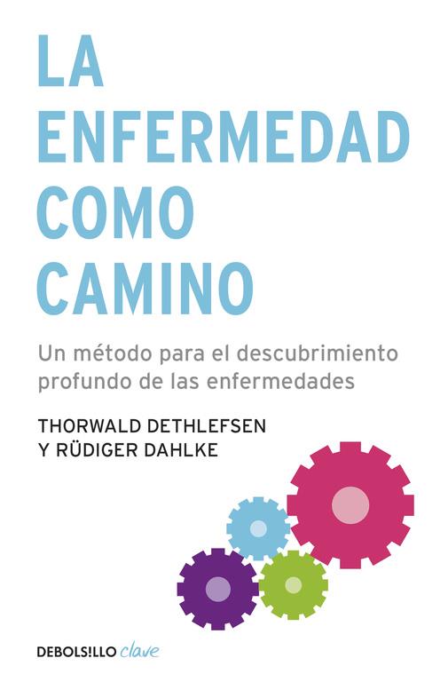 LA ENFERMEDAD COMO CAMINO | 9788499083551 | THORWALD DETHLEFSEN