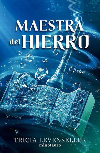 MAESTRA DEL HIERRO (FORJADORA DE ESPADAS Nº 02) | 9788445017197 | LEVENSELLER, TRICIA