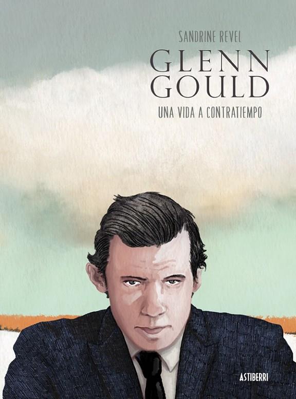 GLENN GOULD. UNA VIDA A CONTRATIEMPO | 9788416251698 | REVEL, SANDRINE