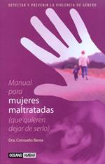 MANUAL PARA MUJERES MALTRATADAS QUE QUIEREN DEJAR DE SERLO | 9788475563572 | BAREA, CONSUELO