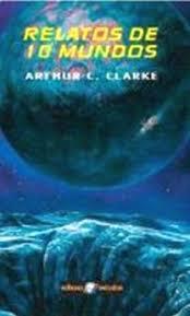 RELATOS DE DIEZ MUNDOS | 9788435021302 | ARTHUR C. CLARKE