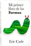 MI PRIMER LIBRO DE LAS FORMAS | 9788496629028 | CARLE, ERIC