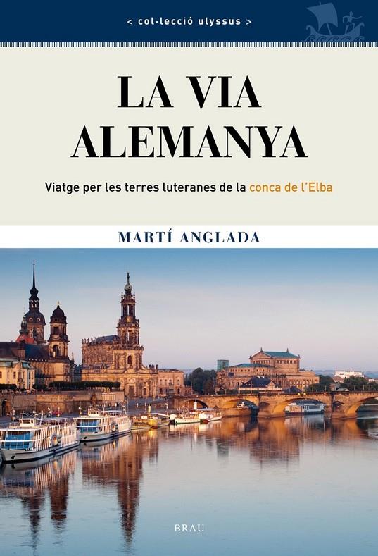 LA VIA ALEMANYA | 9788415885047 | ANGLADA BIRULÉS, MARTÍ