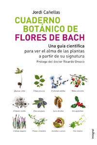 CUADERNO BOTANICO DE LAS FLORES DE BACH | 9788498672077 | CANELLAS , JORDI